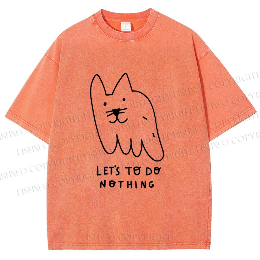 Unisex Weird Cat Let us to do Nothing Printed Washed Tee