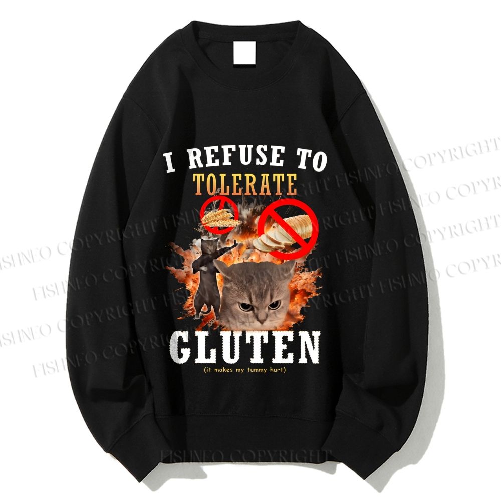 Unisex I Refuse To Tolerate Gluten Printed Sweatshirt