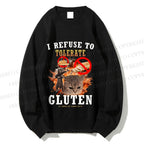 Unisex I Refuse To Tolerate Gluten Printed Sweatshirt