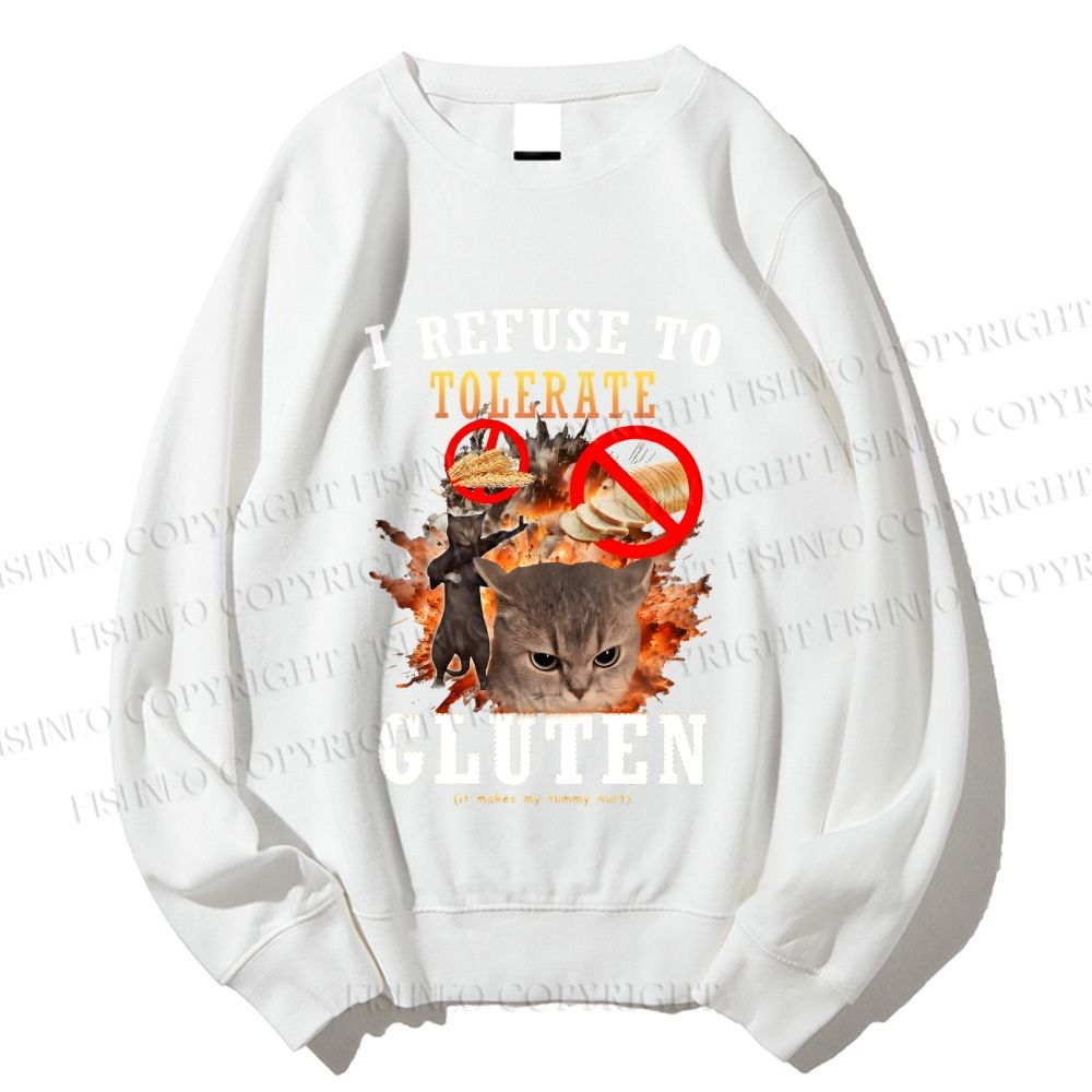 Unisex I Refuse To Tolerate Gluten Printed Sweatshirt