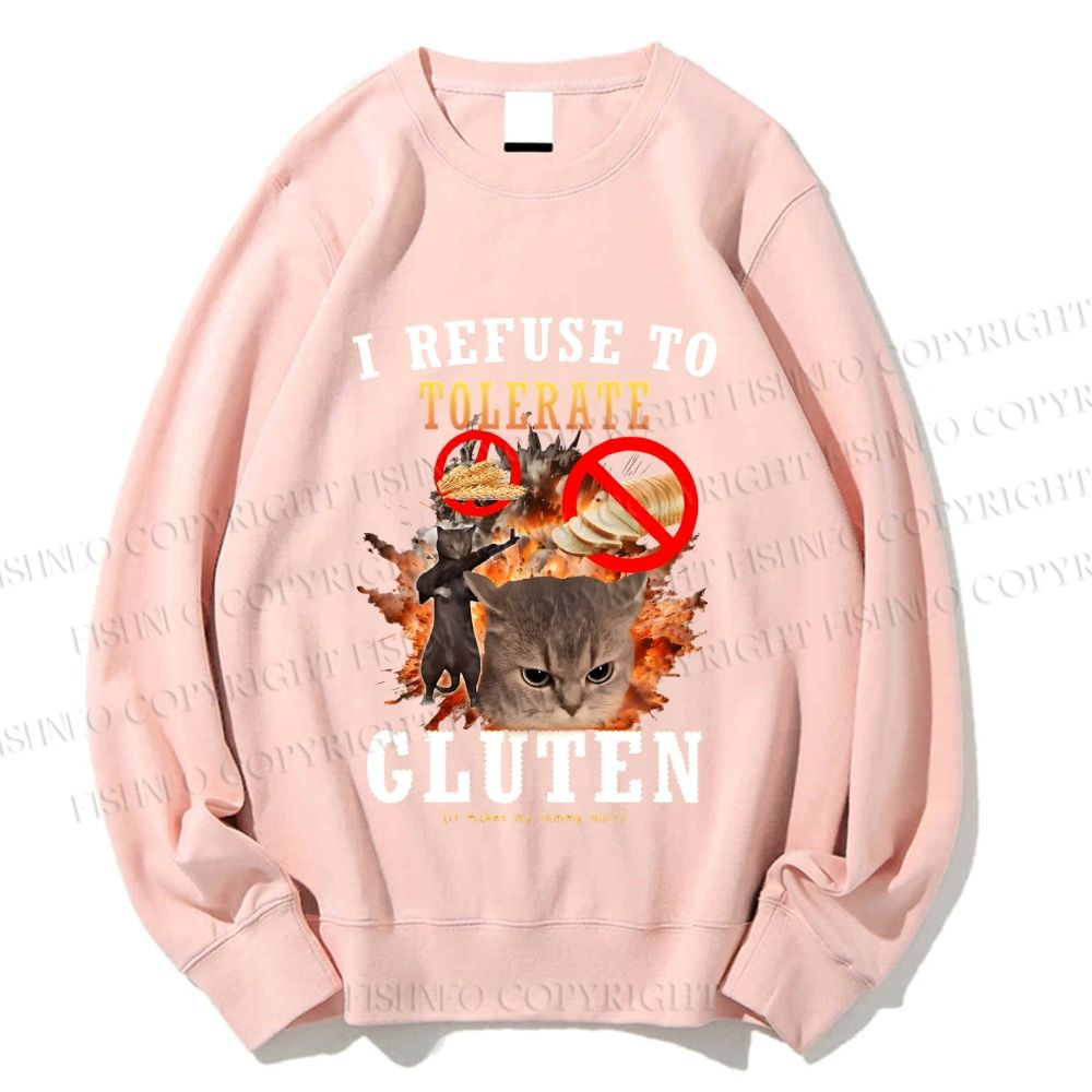 Unisex I Refuse To Tolerate Gluten Printed Sweatshirt