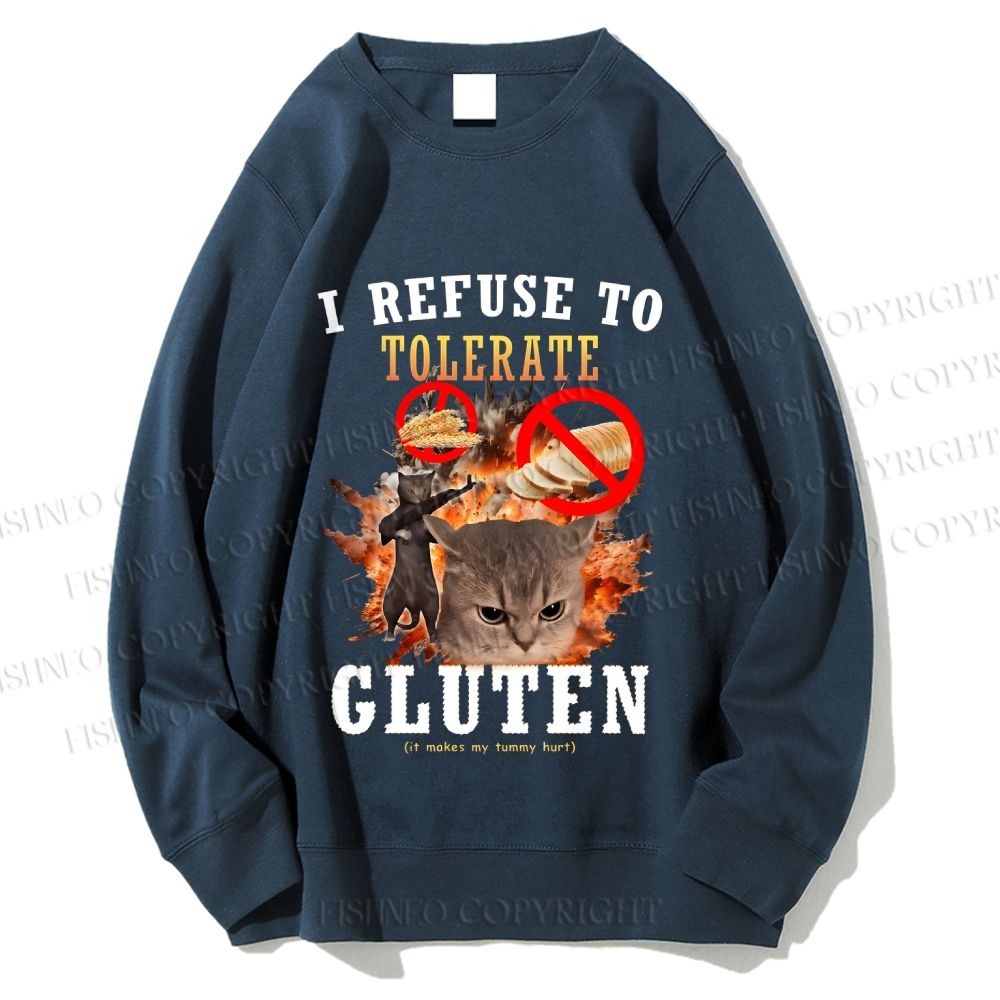 Unisex I Refuse To Tolerate Gluten Printed Sweatshirt