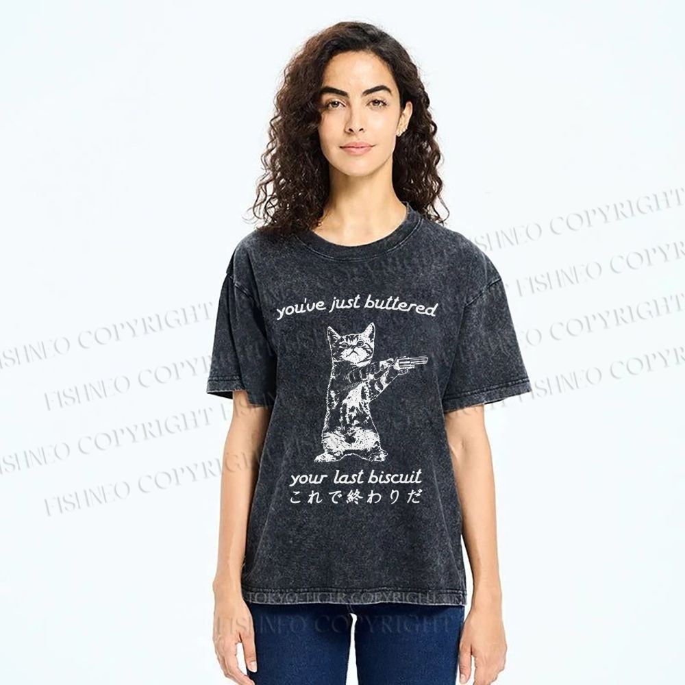 Unisex You've Just Buttered Your Last Biscuit Printed Washed Tee