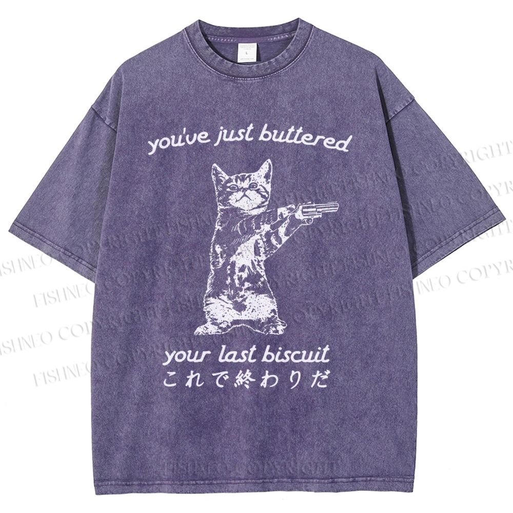 Unisex You've Just Buttered Your Last Biscuit Printed Washed Tee