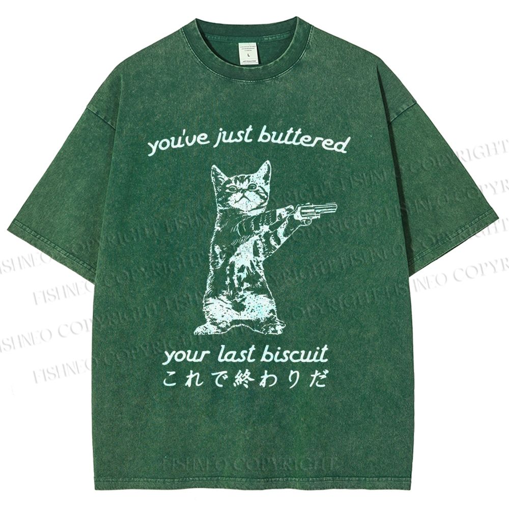 Unisex You've Just Buttered Your Last Biscuit Printed Washed Tee