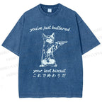 Unisex You've Just Buttered Your Last Biscuit Printed Washed Tee