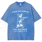 Unisex You've Just Buttered Your Last Biscuit Printed Washed Tee