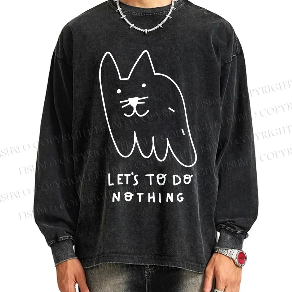 Unisex Casual Washed Weird Cat Let us to do Nothing Printed Long Sleeve T-shirt