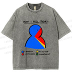 Unisex How I Feel Today Funny Graffiti Printed Washed Tee