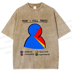 Unisex How I Feel Today Funny Graffiti Printed Washed Tee