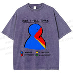 Unisex How I Feel Today Funny Graffiti Printed Washed Tee