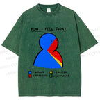 Unisex How I Feel Today Funny Graffiti Printed Washed Tee