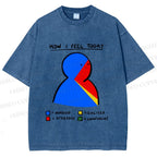 Unisex How I Feel Today Funny Graffiti Printed Washed Tee
