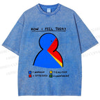 Unisex How I Feel Today Funny Graffiti Printed Washed Tee