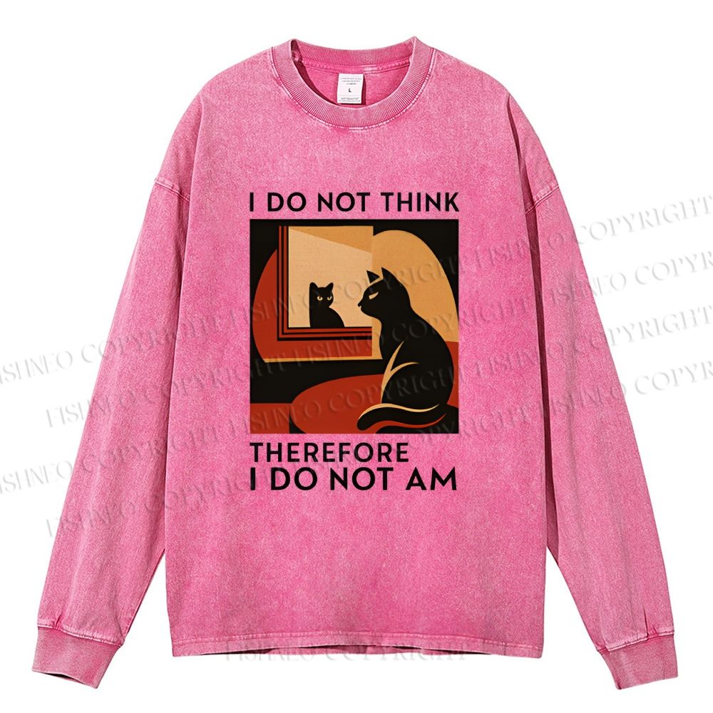 Unisex Casual Washed  I Do Not Think Therefore I Do Not Am Funny Cat Printed Long Sleeve T-shirt