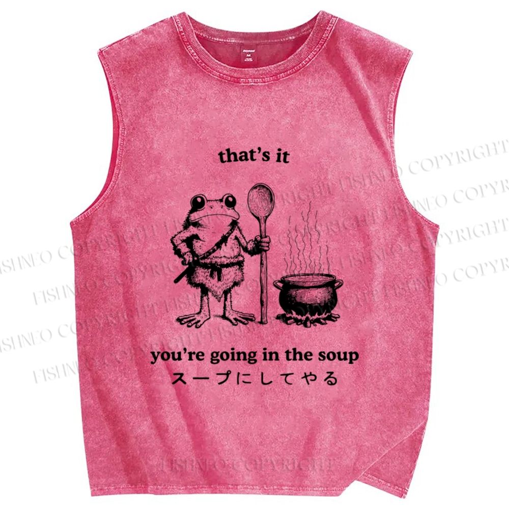 Unisex Fool 're Going In The Soup Printed Washed Tank Top