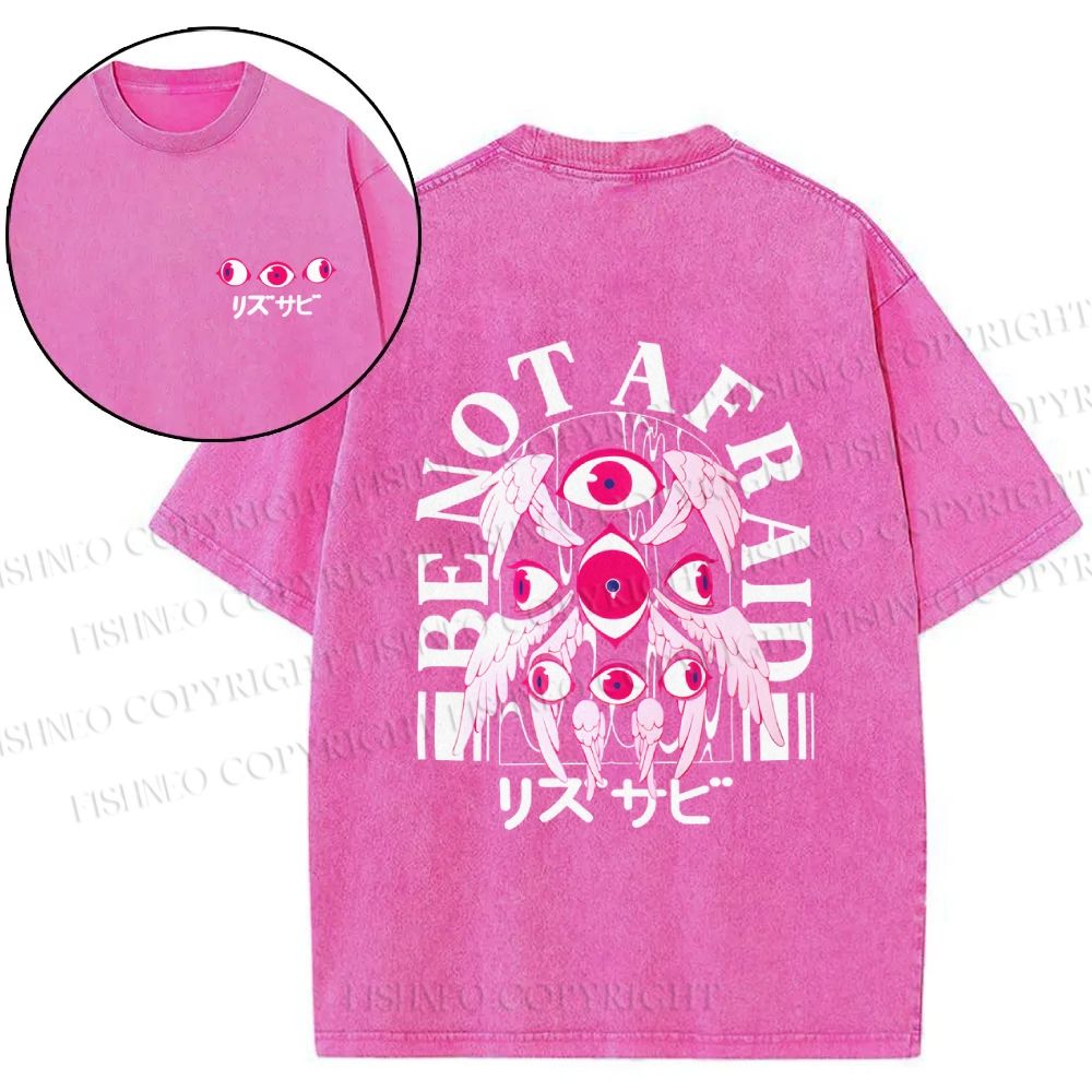 Unisex Japanese Eyes Be Not Afraid Design Back Printed Washed Tee
