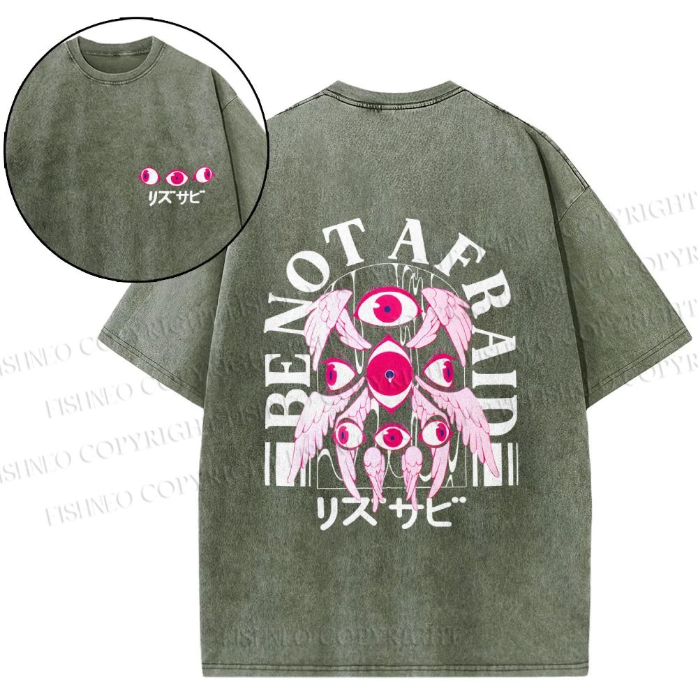 Unisex Japanese Eyes Be Not Afraid Design Back Printed Washed Tee
