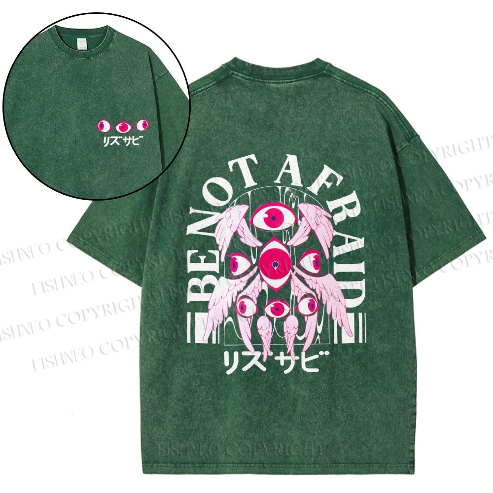 Unisex Japanese Eyes Be Not Afraid Design Back Printed Washed Tee