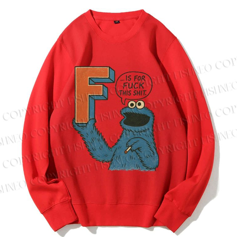 Unisex F Is For Fuck Printed Sweatshirt