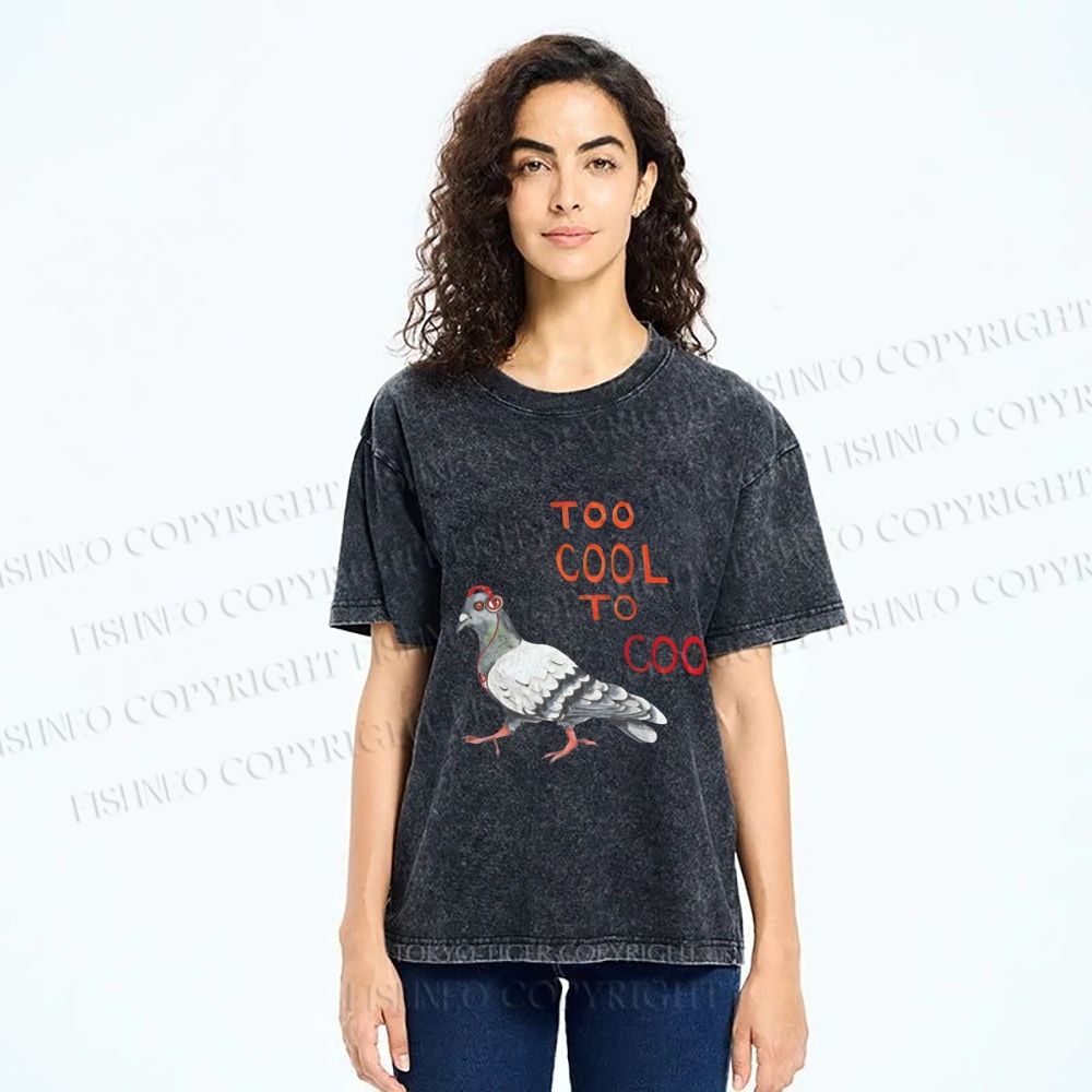 Unisex Funny Pigeon Too Cool to Coo Printed Washed Tee