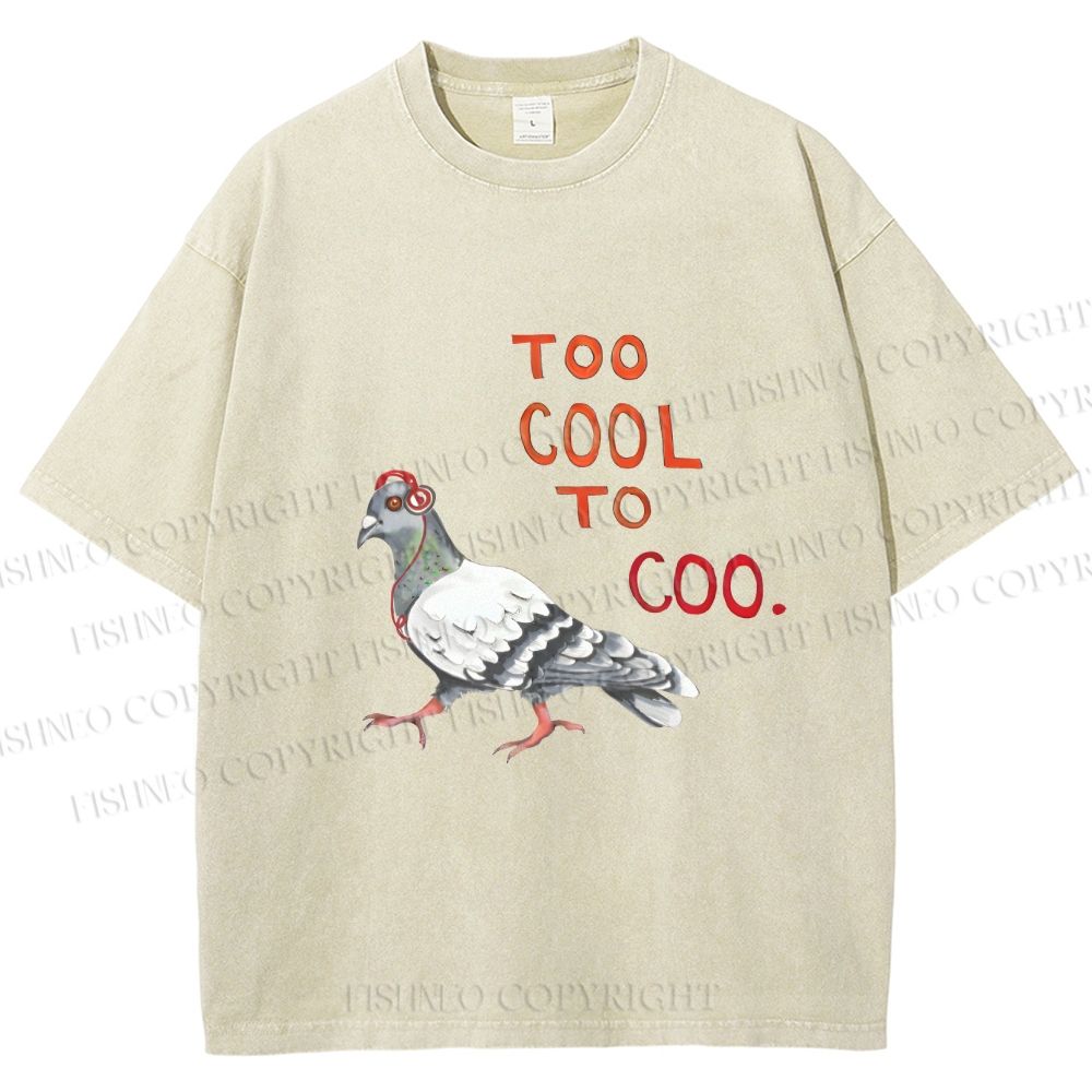 Unisex Funny Pigeon Too Cool to Coo Printed Washed Tee