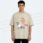 Unisex Funny Pigeon Too Cool to Coo Printed Washed Tee