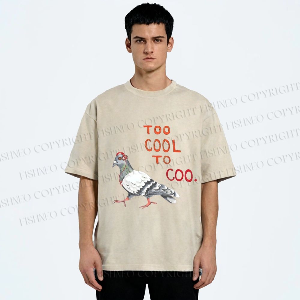 Unisex Funny Pigeon Too Cool to Coo Printed Washed Tee