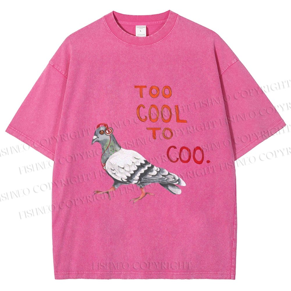 Unisex Funny Pigeon Too Cool to Coo Printed Washed Tee