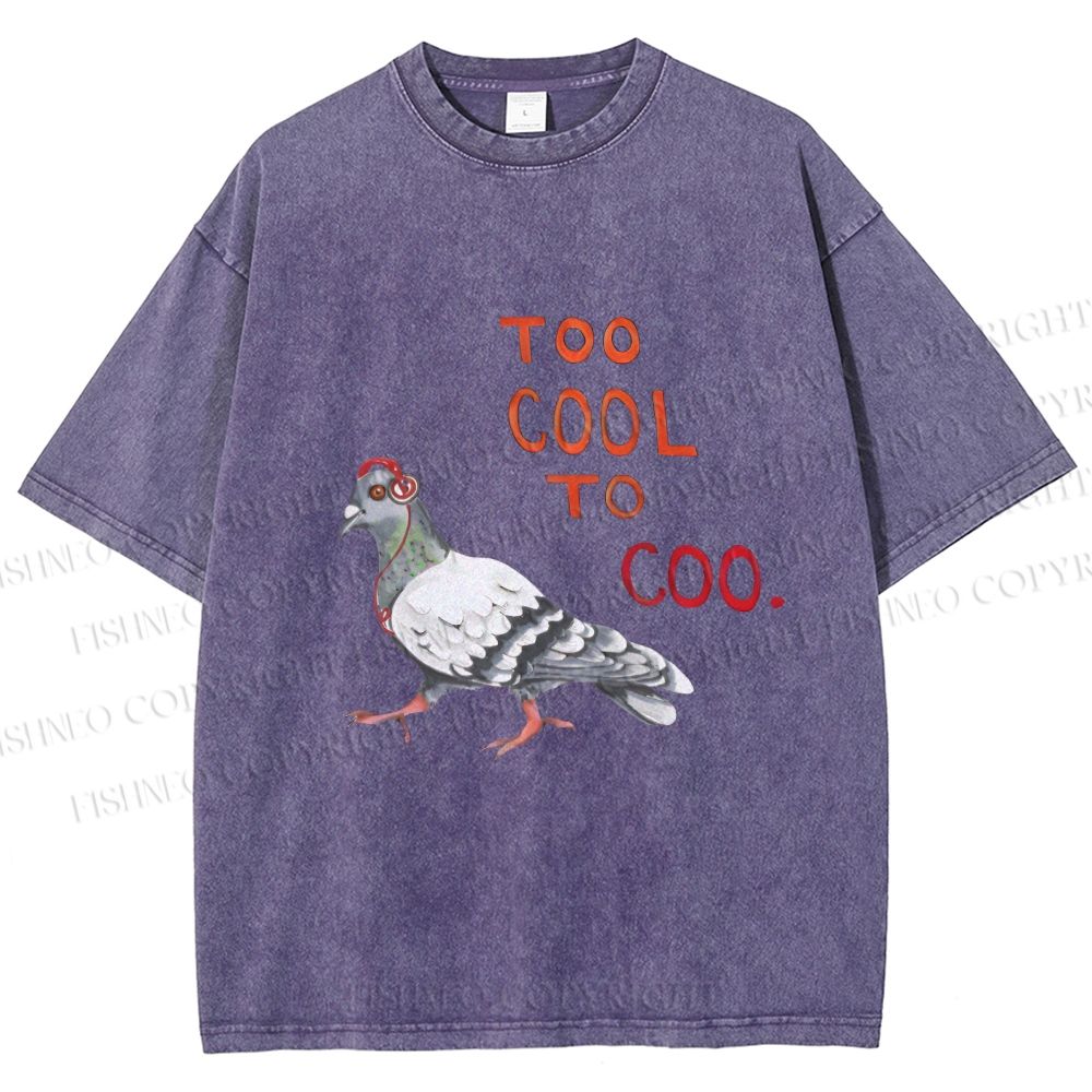 Unisex Funny Pigeon Too Cool to Coo Printed Washed Tee