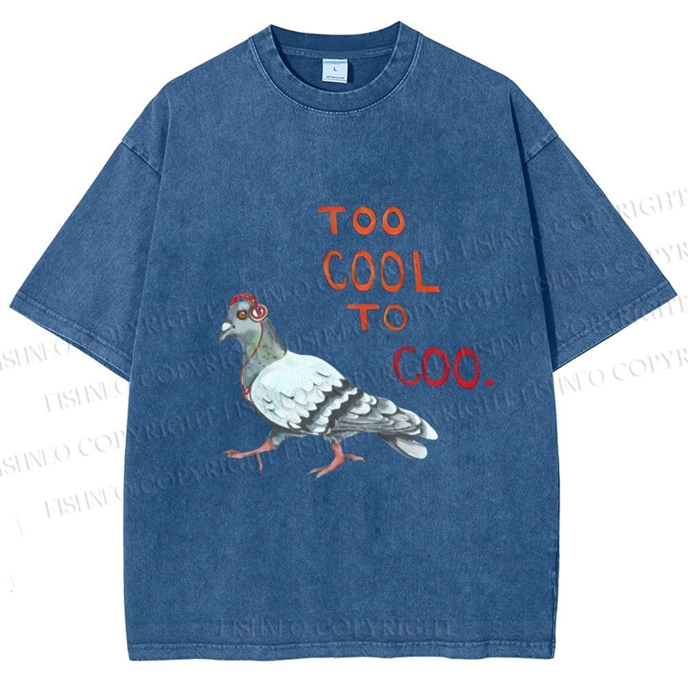 Unisex Funny Pigeon Too Cool to Coo Printed Washed Tee