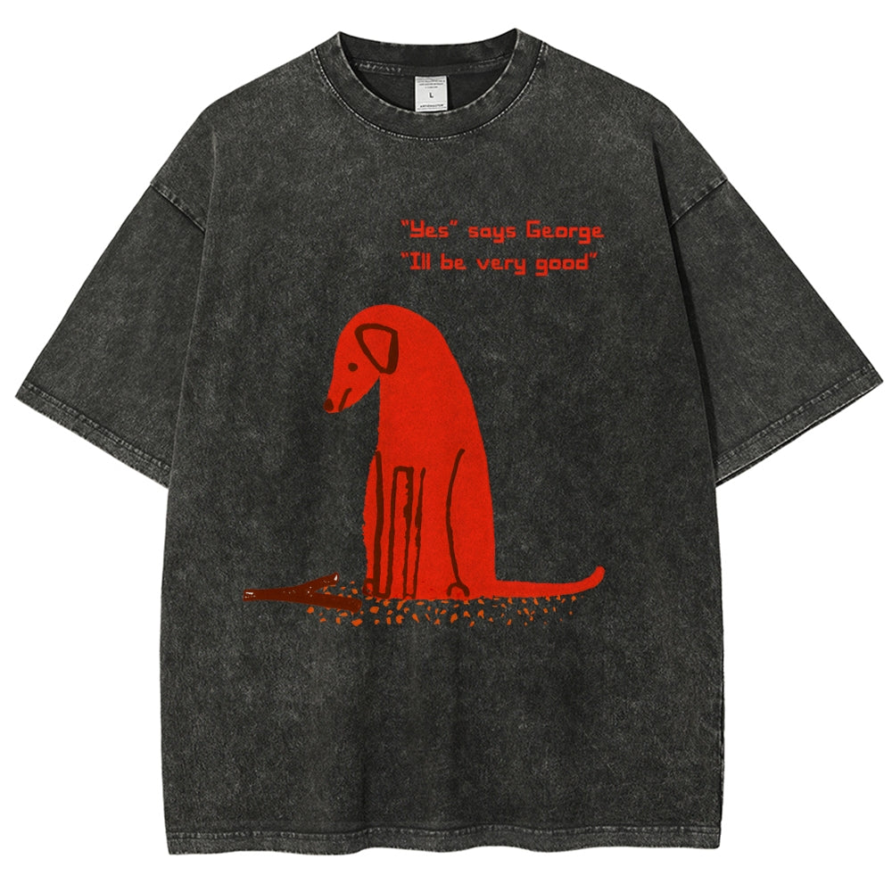 Unisex I'll Be Very Good Dog Printed Washed Tee