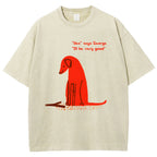 Unisex I'll Be Very Good Dog Printed Washed Tee