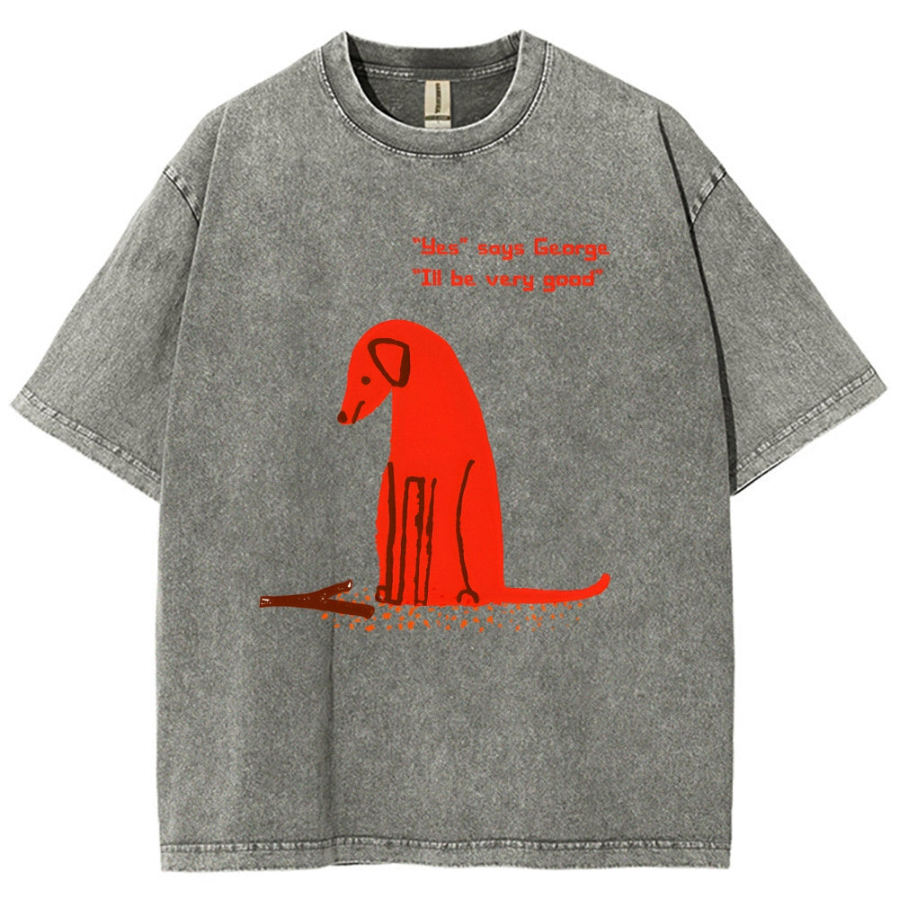 Unisex I'll Be Very Good Dog Printed Washed Tee