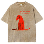 Unisex I'll Be Very Good Dog Printed Washed Tee