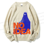 Unisex Funny Bird Pigeon Have No Idea Printed Sweatshirt