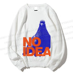 Unisex Funny Bird Pigeon Have No Idea Printed Sweatshirt