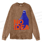 Unisex Casual Washed Funny Bird Pigeon Have No Idea Printed Long Sleeve T-shirt