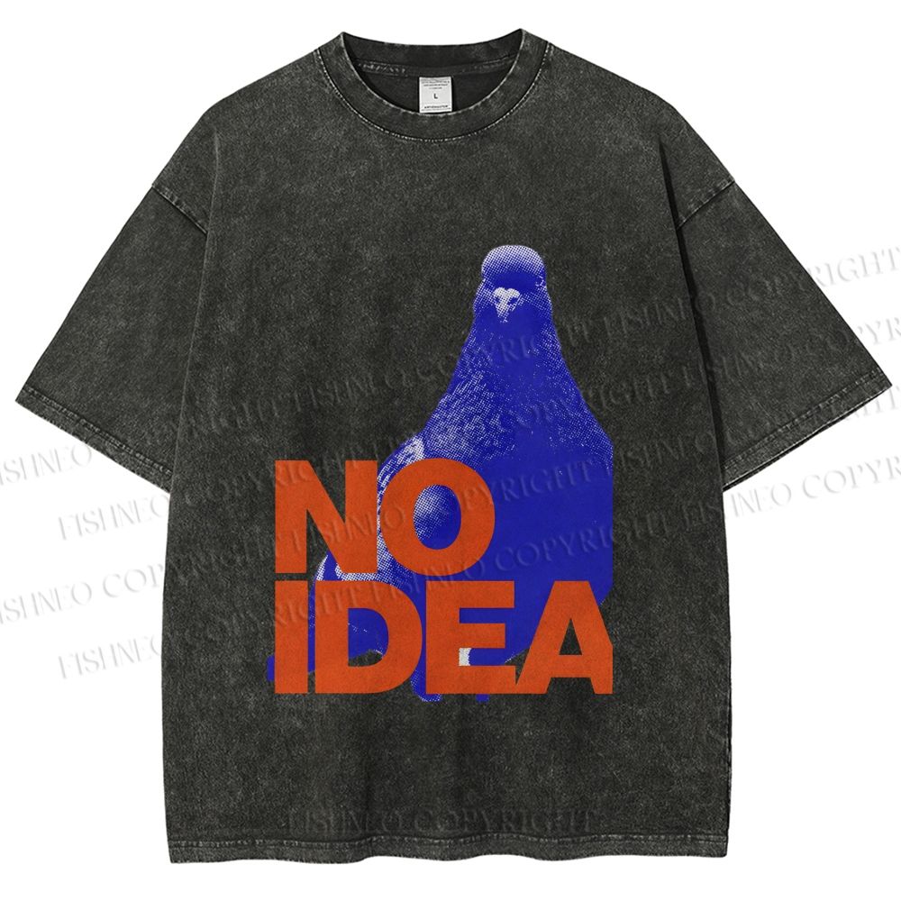 Unisex Funny Bird Pigeon Have No Idea Printed Washed Tee