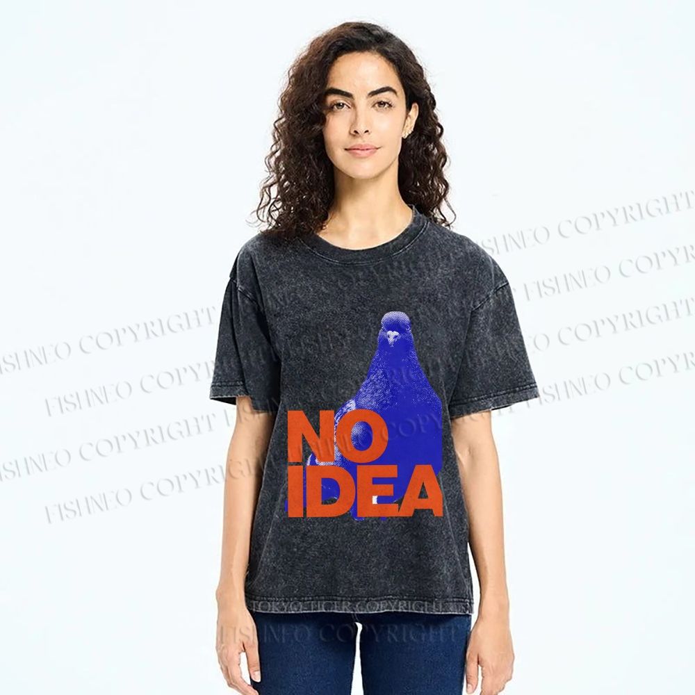 Unisex Funny Bird Pigeon Have No Idea Printed Washed Tee