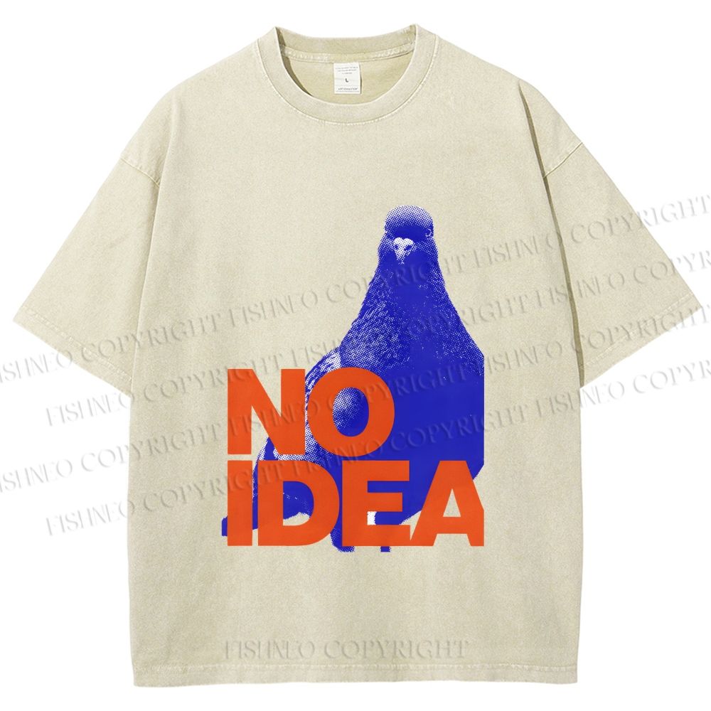 Unisex Funny Bird Pigeon Have No Idea Printed Washed Tee