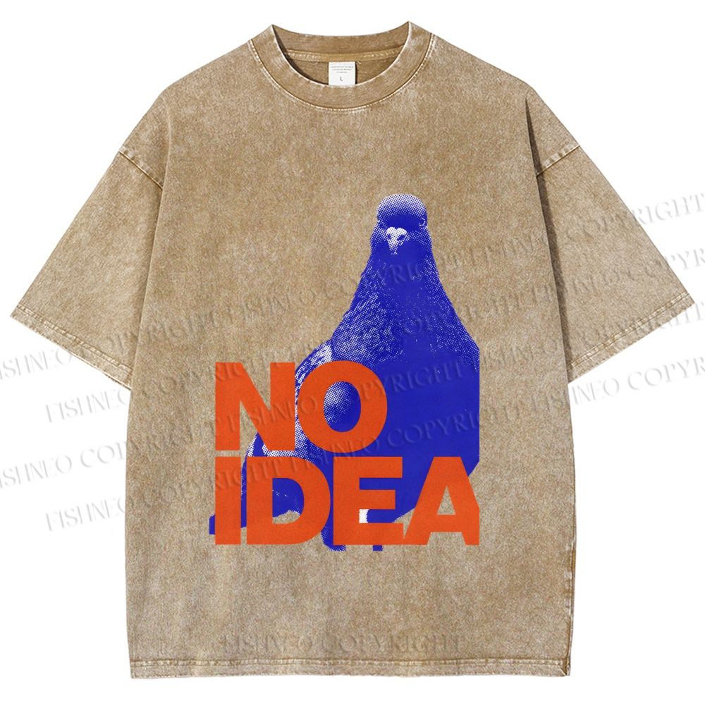 Unisex Funny Bird Pigeon Have No Idea Printed Washed Tee