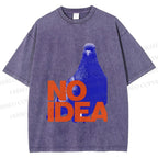 Unisex Funny Bird Pigeon Have No Idea Printed Washed Tee