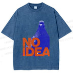 Unisex Funny Bird Pigeon Have No Idea Printed Washed Tee