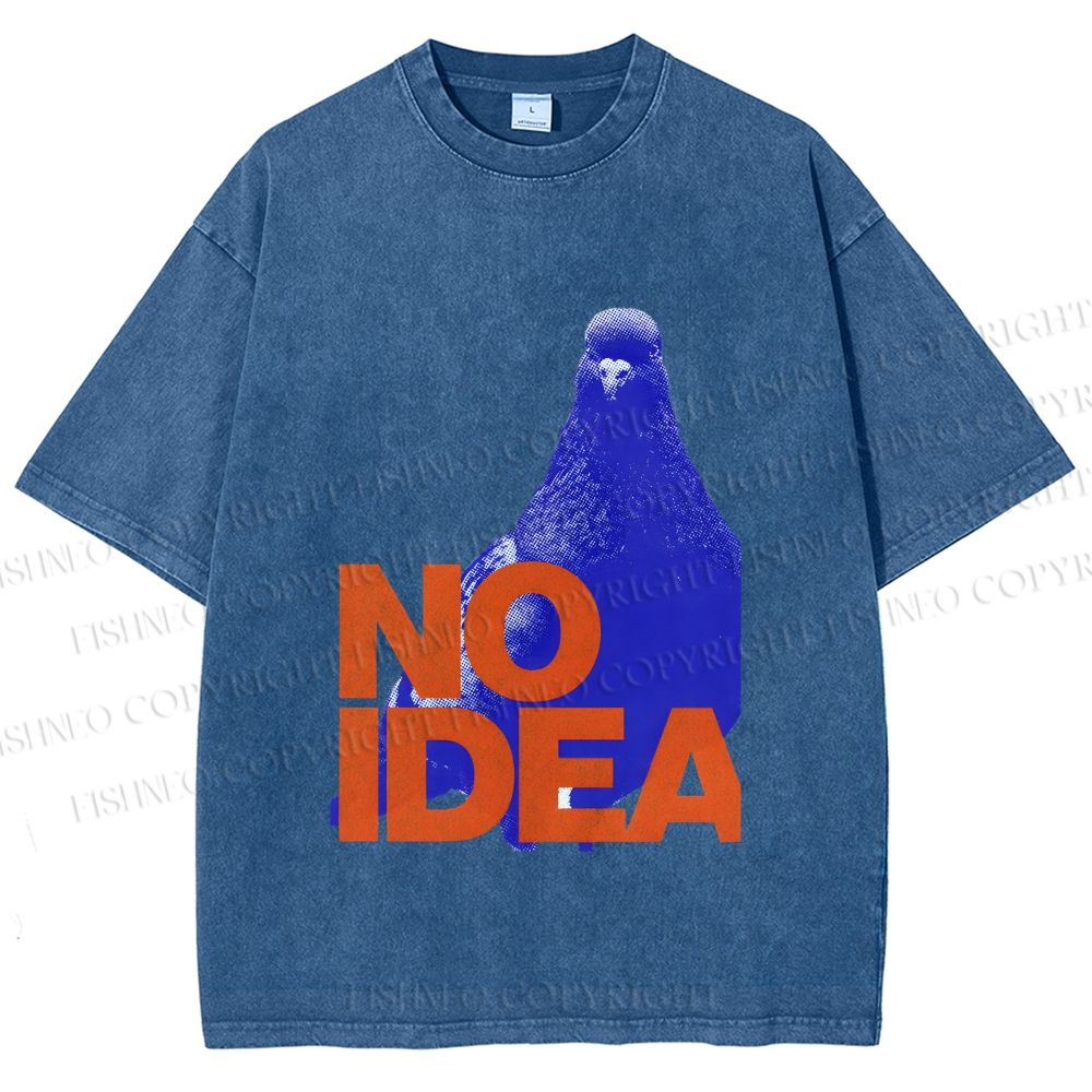 Unisex Funny Bird Pigeon Have No Idea Printed Washed Tee