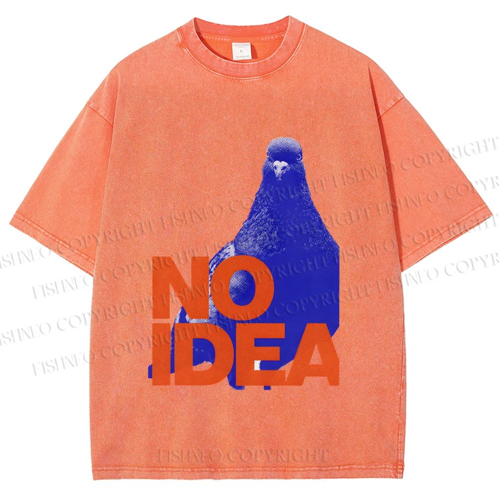 Unisex Funny Bird Pigeon Have No Idea Printed Washed Tee