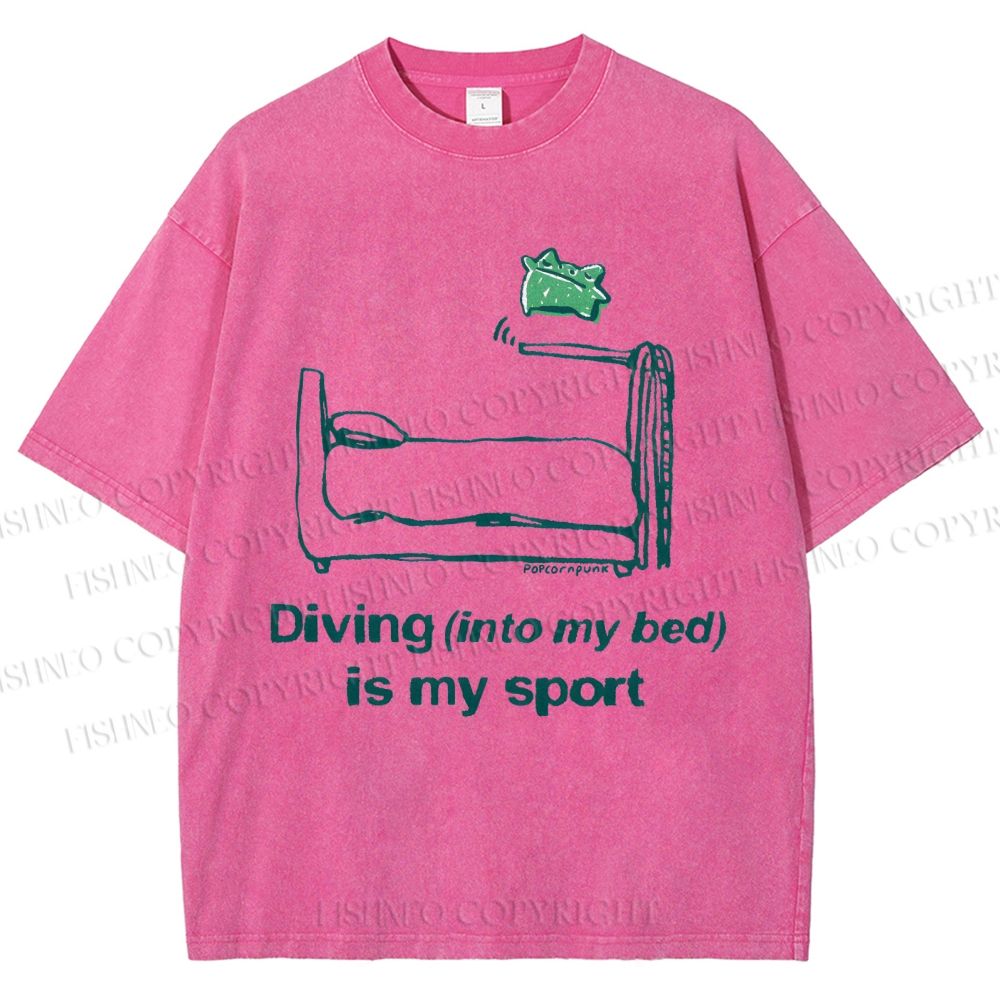 Unisex Diving Into My Bed Is My Sport Printed Washed Tee
