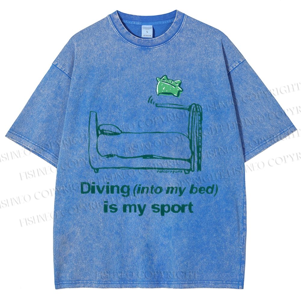 Unisex Diving Into My Bed Is My Sport Printed Washed Tee