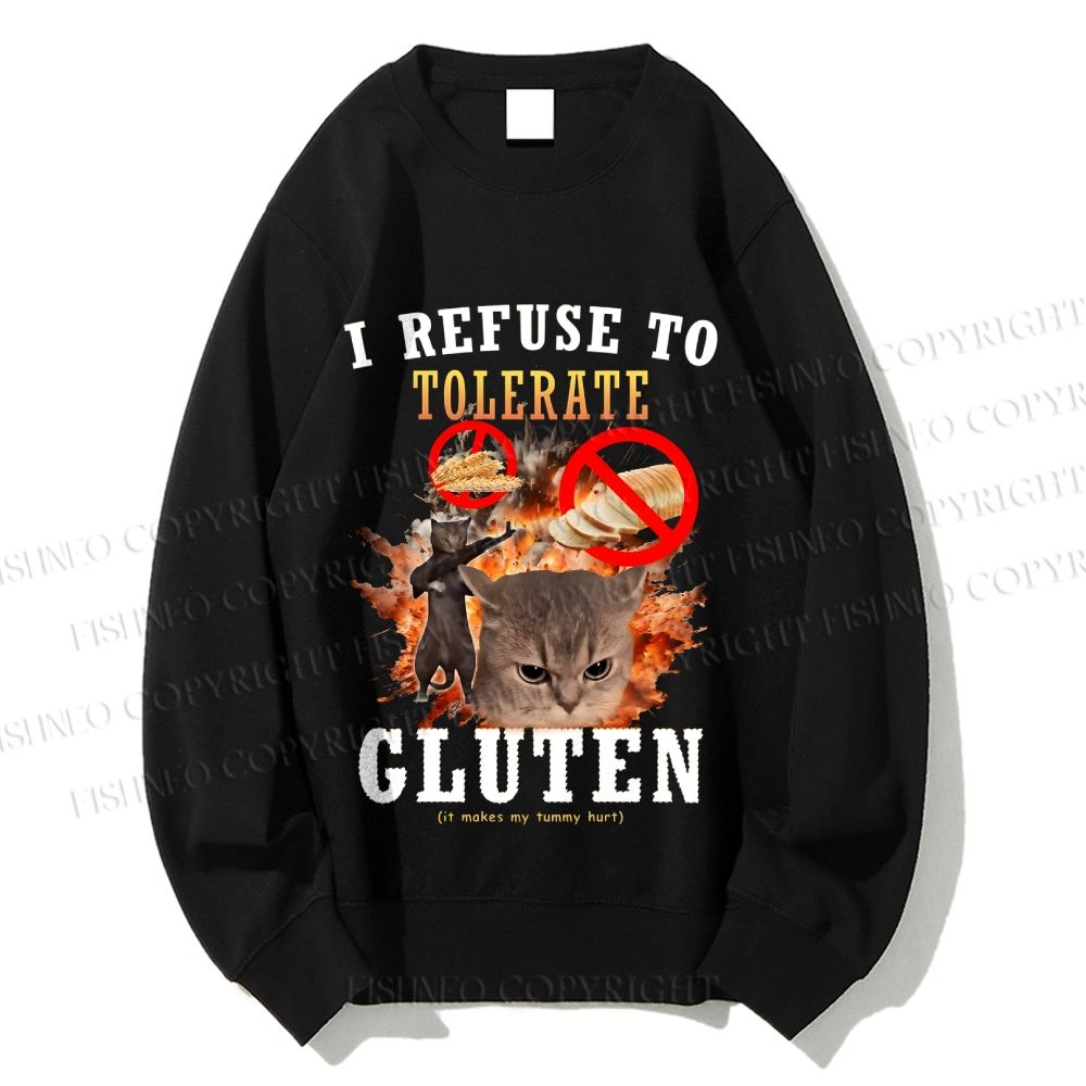 Unisex I Refuse To Tolerate Gluten Printed Sweatshirt