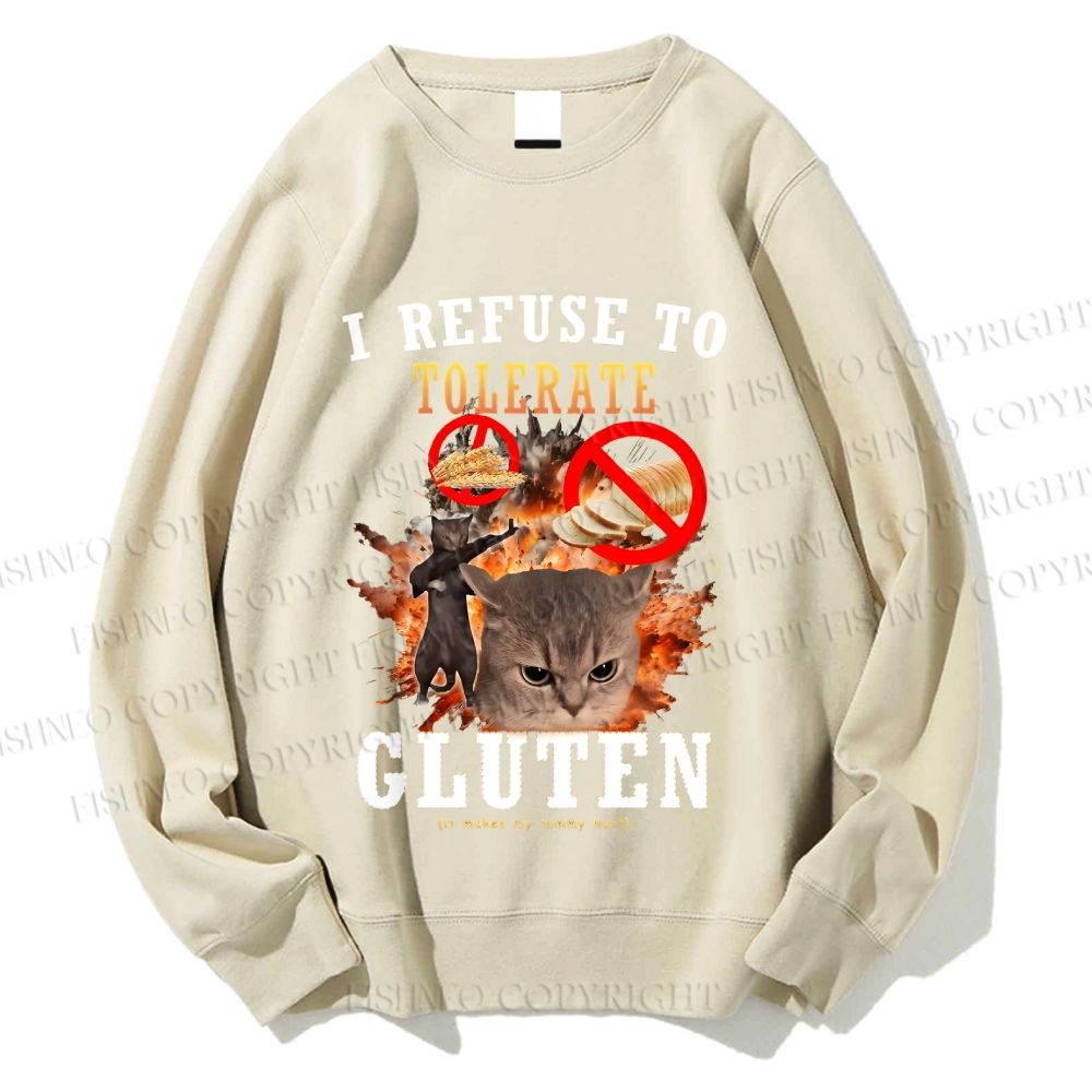 Unisex I Refuse To Tolerate Gluten Printed Sweatshirt